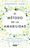 Método de la Amabilidad / The Kindness Method