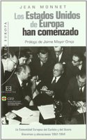 Los Estados Unidos de Europa han comenzado/ The United States of Europe have begun: La Comunidad Europea Del Carbon Y Del Acero. Discursos Y ... Community. Speeches and Statements 1952-1954
