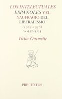 Los Intelectuales Espanoles y El Naufragio del Liberalismo, 1923-1936