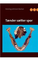 Tænder sætter spor