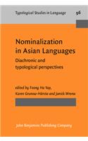 Nominalization in Asian Languages: Diachronic and typological perspectives(96 Typological Studies in Language)