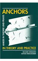 Anchors in Theory and Practice / Anker in Theorie Und Praxis: Proceedings of the international symposium, Salzburg, Austria, 9-10 October 1995