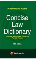 Concise Law Dictionary With Legal Maxims, Latin Terms, And Words & Phrases