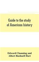 Guide to the study of American history