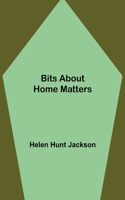 Bits about Home Matters