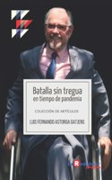 Batalla sin tregua en tiempo de pandemia