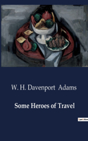 Some Heroes of Travel