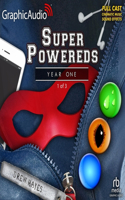 Super Powereds: Year One (1 of 3) [Dramatized Adaptation]