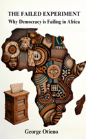 Failed Experiment: Why Democracy is Struggling in Africa
