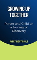 Growing Up Together