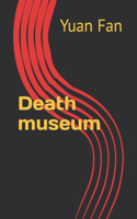 Death museum