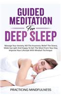 Guided Meditation For Deep Sleep: Manage Your Anxiety, Kill The Insomnia, Relief The Stress, Wake Up Light And Happy To Get The Most From Your Day. Improve Your Lifestyle With Mindse