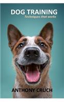 Dog Training Techniques That Works