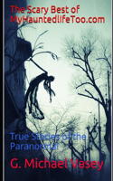 The Scary Best of MyHauntedlifeToo.com