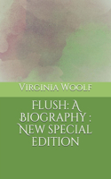 Flush: A Biography: New special edition
