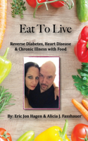 Eat To Live