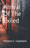 Arrival Of The Exiled