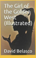 The Girl of the Golden West Illustrated