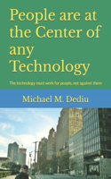 People are at the Center of any Technology