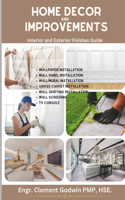 Home Decor and Improvements: Interior and Exterior Finishes Guide(Home Improvement and DIY Finishes)