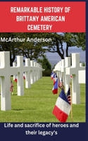 Remarkable History of Brittany American Cemetery
