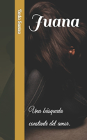 Juana: Una búsqueda constante del amor.
