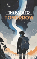The Path to Tomorrow