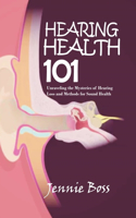 Hearing Health 101