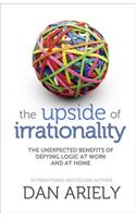 The Upside Of Irrationality