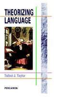 Theorizing Language: Analysis, Normativity, Rhetoric, History