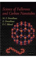 Science of Fullerenes and Carbon Nanotubes