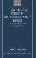 The Bourgeois Citizen in Nineteenth-Century France