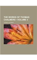 The Works of Thomas Chalmers (Volume 3)