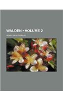 Walden (Volume 2)