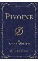 Pivoine, Vol. 1 (Classic Reprint)