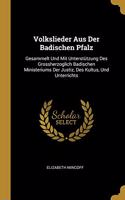 Volkslieder Aus Der Badischen Pfalz