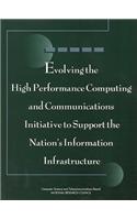 Evolving the High Performance Computing and Communications Initiative to Support the Nation's Information Infrastructure