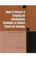 Impact of Advances in Computing and Communications Technologies on Chemical Science and Technology