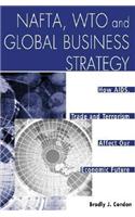 NAFTA, WTO and Global Business Strategy