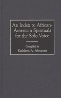 Index to African-American Spirituals for the Solo Voice