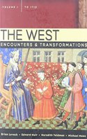 The West, Volume I: Encounters & Transformations; To 1715