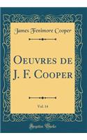 Oeuvres de J. F. Cooper, Vol. 14 (Classic Reprint)