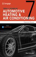 Mindtap for Schnubel's Today's Technician: Automotive Heating & Air Conditioning Classroom Manual and Shop Manual, 4 Terms Printed Access Card