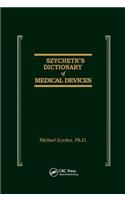 Szycher's Dictionary of Medical Devices