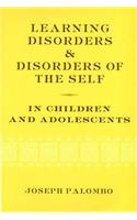 Learning Disorders and Disorders of the Self in Children and Adolescents