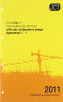 JCT: Intermediate Sub-Contract with Sub-Contractor's Design - Agree 2011