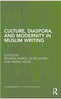 Culture, Diaspora, and Modernity in Muslim Writing