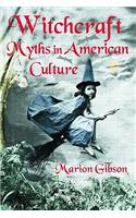 Witchcraft Myths in American Culture