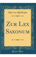 Zur Lex Saxonum (Classic Reprint)