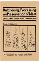 Butchering, Processing and Preservation of Meat